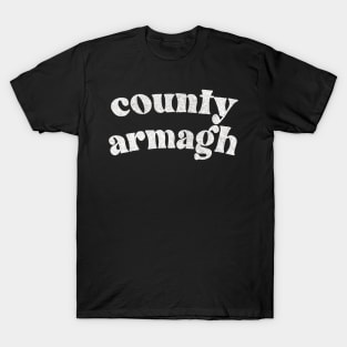 Country Armagh - Irish Pride County Gift T-Shirt